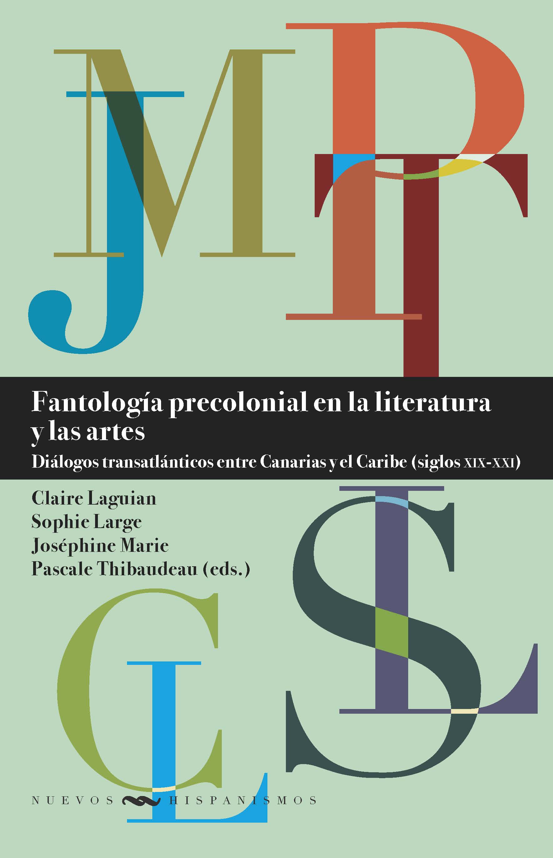 Couverture de Fantología precolonial en la literatura y las artes. Diálogos transatlánticos entre Canarias y el Caribe (siglos XIX-XXI), 2025