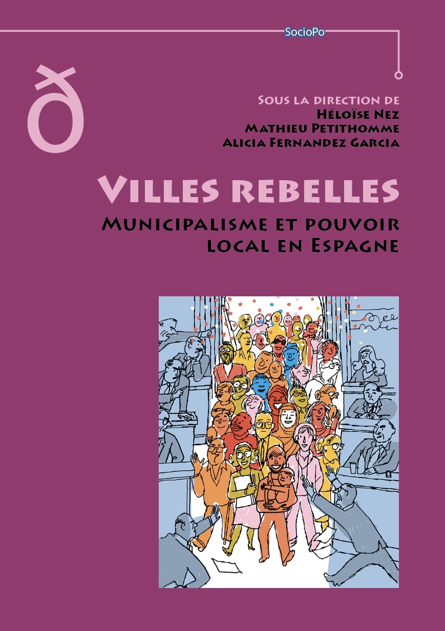Couverture de Villes rebelles. Municipalisme et pouvoir local en Espagne, 2025