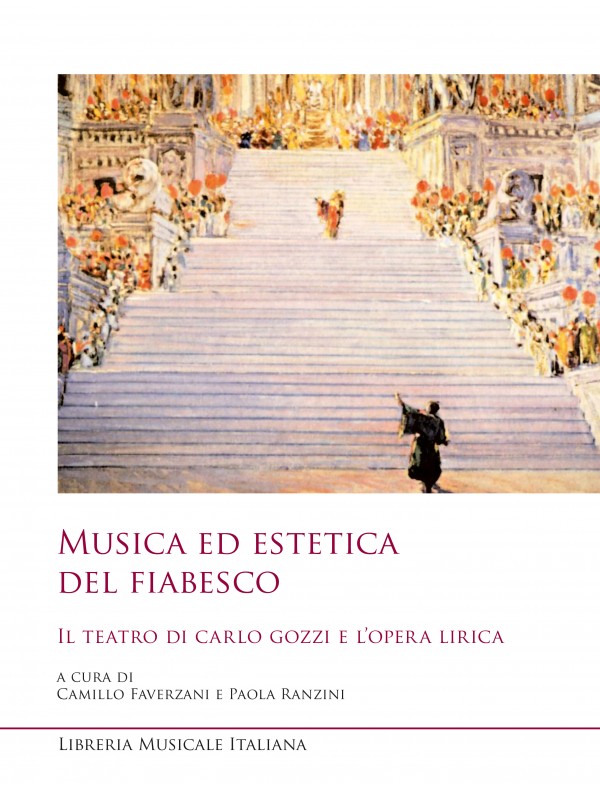 Couverture de Musica ed estetica del fiabesco. Il teatro di Carlo Gozzi e l'opera lirica, 2024