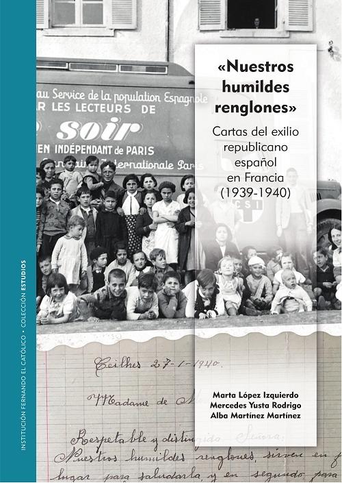 Couverture de “Nuestros humildes renglones”. Cartas del exilio español en Francia (1939-1940), 2022