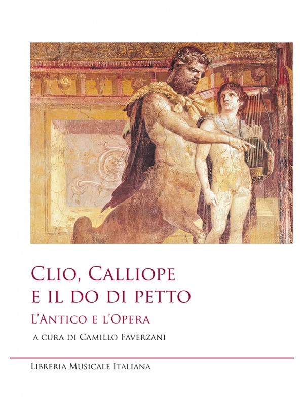 Couverture de Clio, Calliope e il do di petto. L'Antico e l'Opera