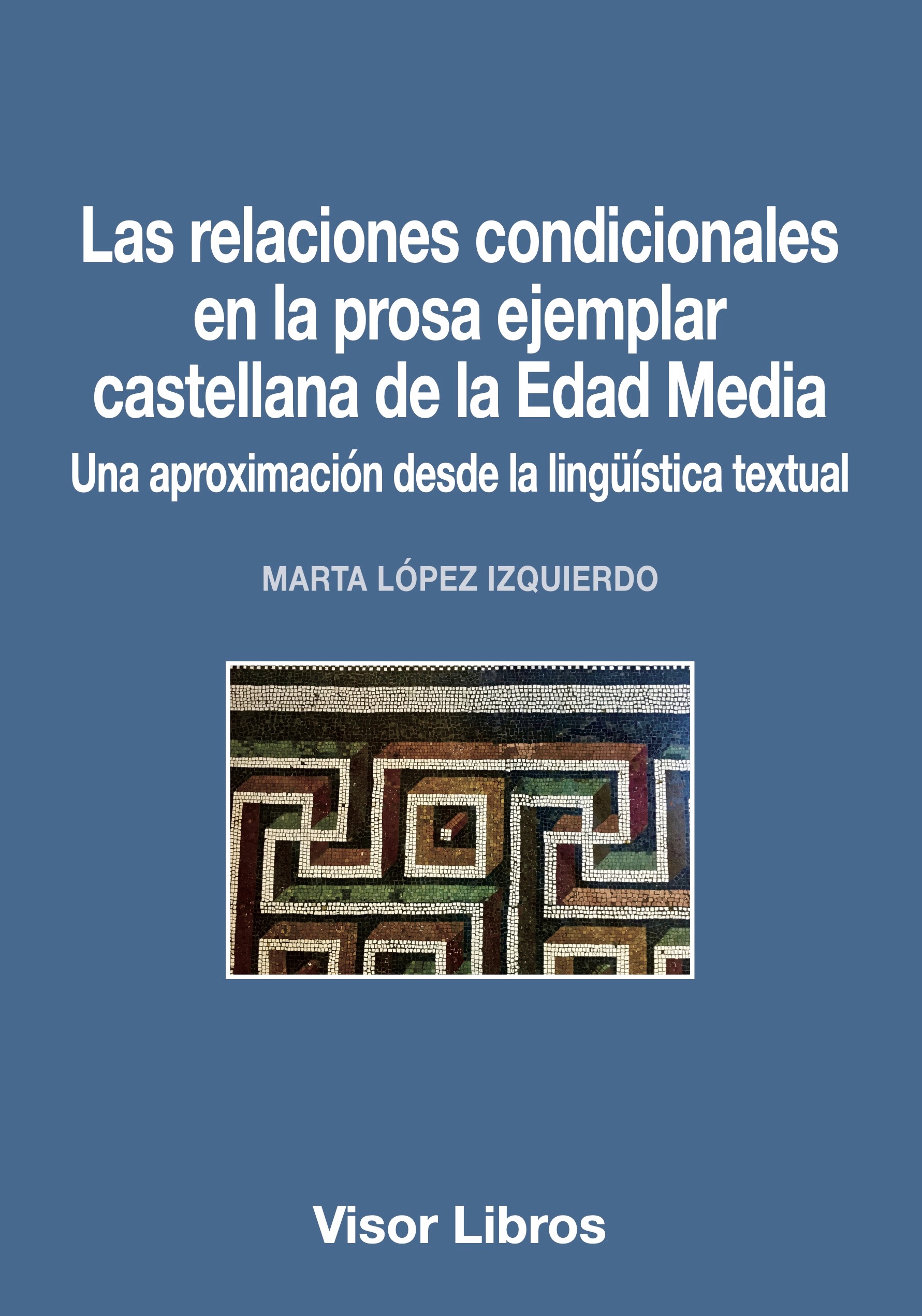 Couverture de Las relaciones condicionales en la prosa ejemplar castellana de la Edad Media