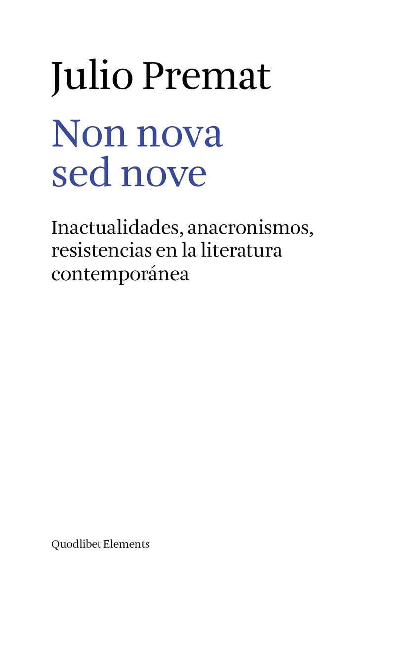 Couverture de Non nova sed nove. Anacronismos, inactualidades y resistencias en la literatura contemporánea, 2017