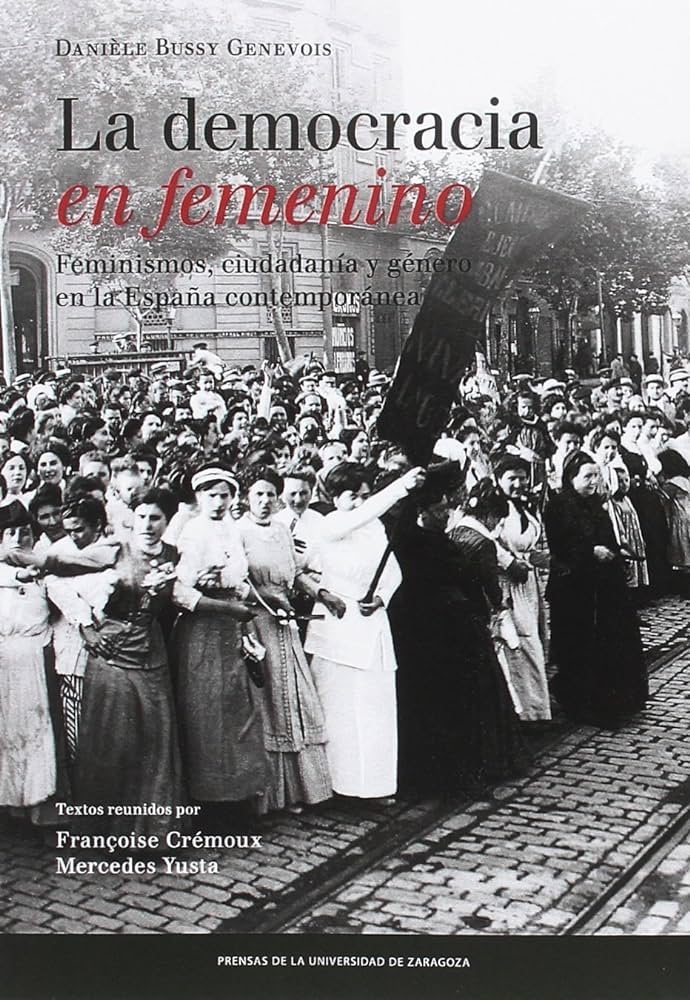 Couverture de La democracia en femenino. Feminismos, ciudadania y género en la España contemporanea, 2017