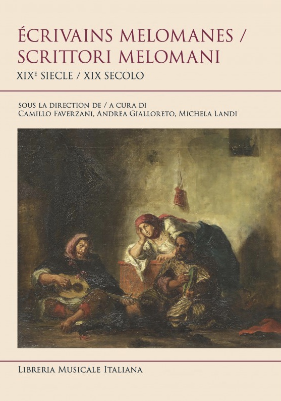 Couverture de Écrivains melomanes / Scrittori melomani XIXe Siecle / XIX Secolo
