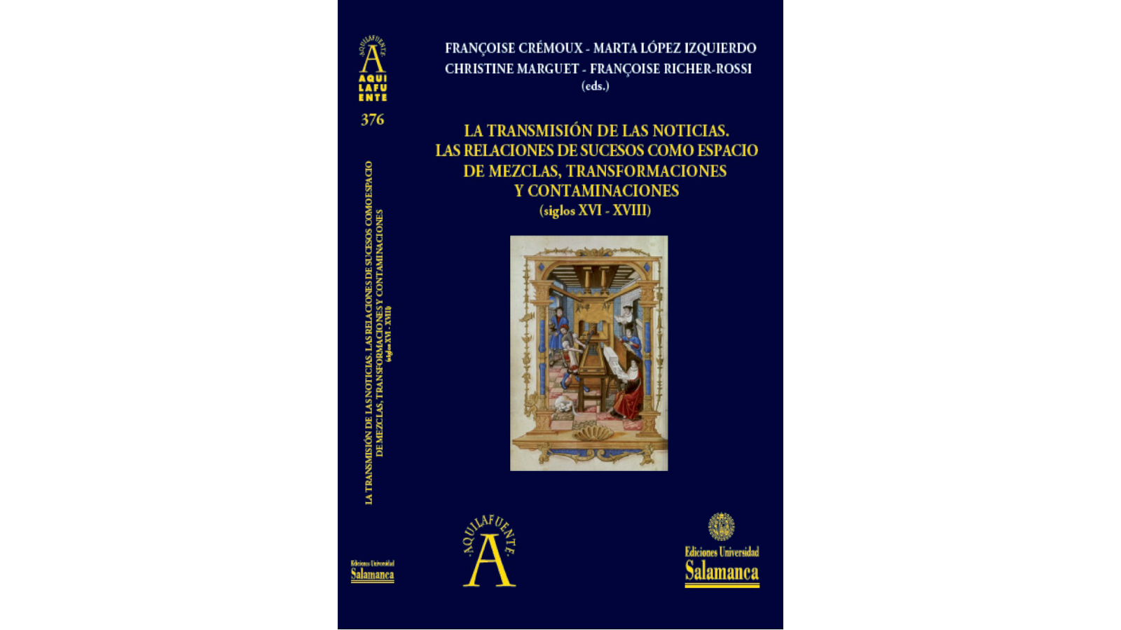 Couverture de Françoise Crémoux, Marta López Izquierdo, Christine Marguet, Françoise Richer-Rossi (dir.), Las relaciones de sucesos como espacio de mezclas, transformaciones y contaminaciones (siglos XVI - XVIII), Ediciones Universidad de Salamanca, 2025